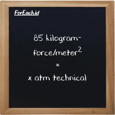 1 kilogram-force/meter<sup>2</sup> is equivalent to 0.0001 atm technical (1 kgf/m<sup>2</sup> is equivalent to 0.0001 at)